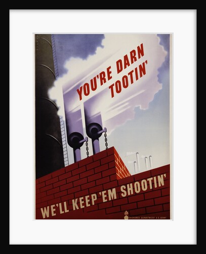 You're Darn Tootin' We'll Keep 'Em Shootin' Poster by Joseph Binder