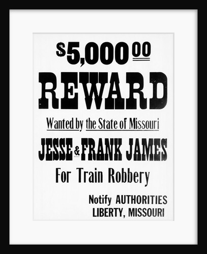 Five Thousand Dollar Reward Sign For Jesse and Frank James by Anonymous