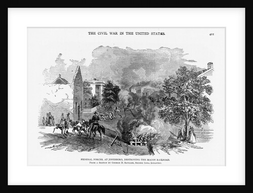 Federal Forces, at Jonesboro, Destroying the Macon Railroad Illustration by Anonymous