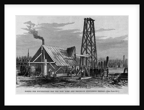 Boring for foundations for the New York and Brooklyn suspension bridge by Anonymous