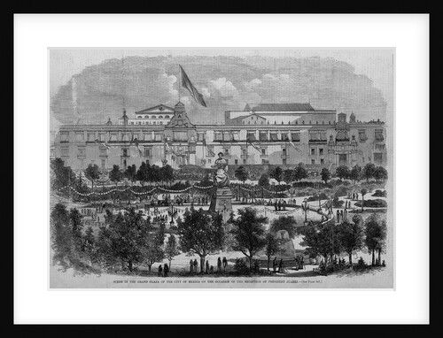 Scene in the grand plaza of the city of Mexico on the occasion of the reception of President Juarez by Anonymous