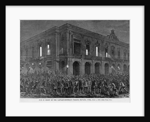 Mob in Front of the Captain-General's Palace, Havana, Cuba, June 1, 1869 by Anonymous