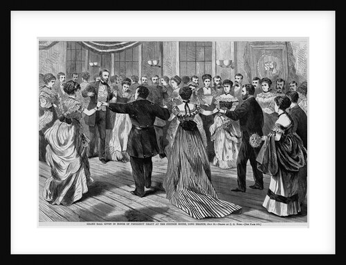 Grand Ball Given in Honor of President Grant at the Stetson House, Long Branch, July 26 by Anonymous