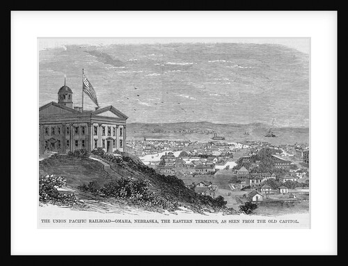 The Union Pacific Railroad - Omaha, Nebraska, the Eastern Terminus, as Seen From the Old Capitol by Anonymous