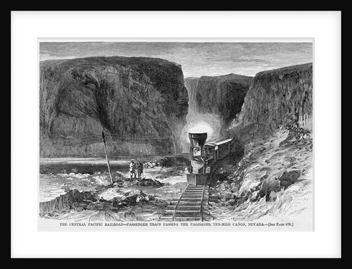 The Central Pacific Railroad - Passenger Train Passing the Palisades, Ten-Mile Canon, Nevada by Anonymous