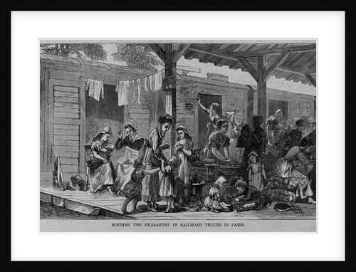 Housing the peasantry in railroad trucks in Paris by Anonymous
