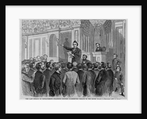 The last speech on impeachment - Thaddeus Stevens closing the debate in the House, March 2 by Anonymous