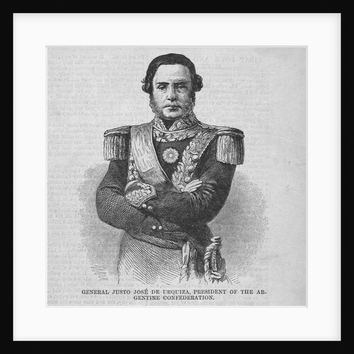 General Justo Jose De Urquiza; President of the Argentine Confederation by Anonymous