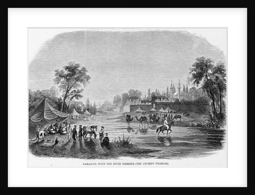 Damascus, with the River Barrada (the ancient pharpar.) by Anonymous