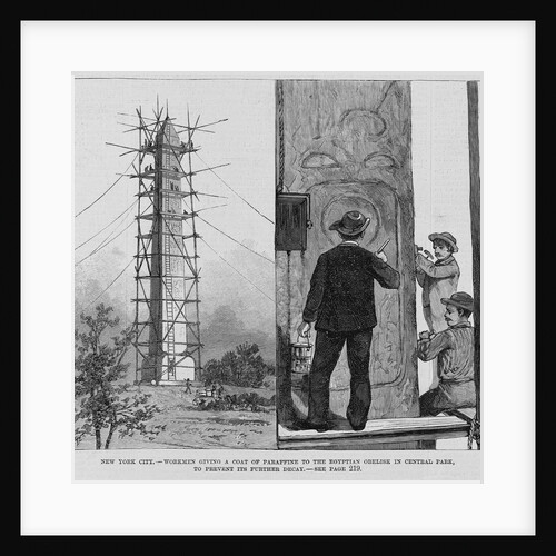 Workmen Giving a Coat of Paraffine to the Egyptian Obelisk in Central Park Illustration by Anonymous