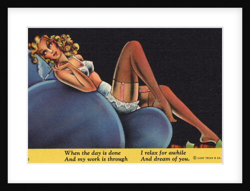 When the Day is Done, and My Work is Through, I Relax for Awhile, and Dream of You Postcard by Anonymous
