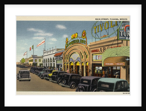 Main Street of Tijuana by Anonymous