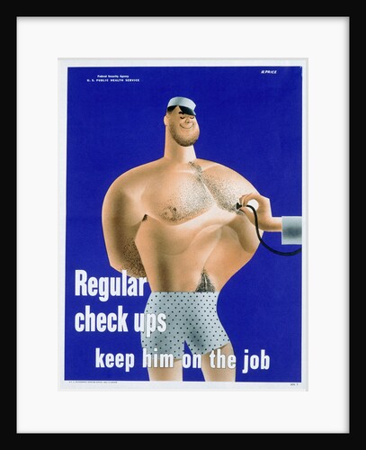 Regular Check Ups Keep Him on the Job Poster by Price