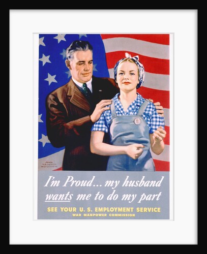 I'm Proud...My Husband Wants Me To Do My Part World War II Poster by John Newton Hewitt