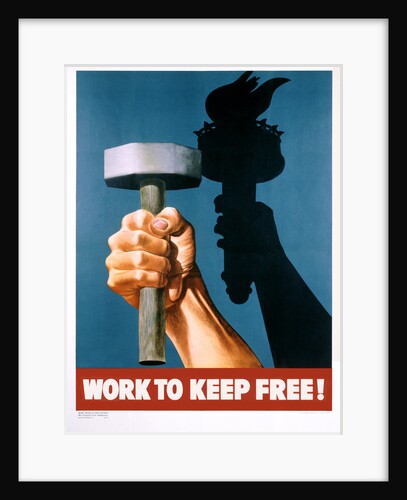 Work to Keep Free! Poster by Anonymous
