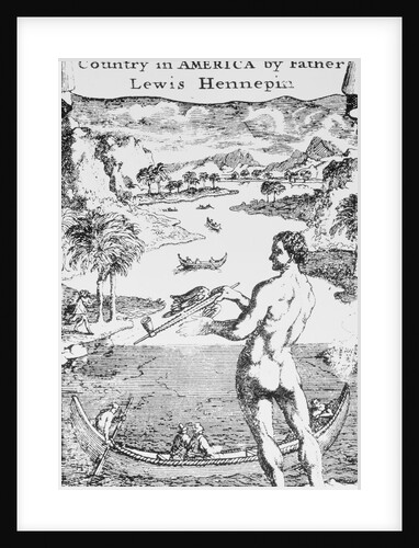 A New Discovery of a Large Country in America by Father Lewis Hennepin