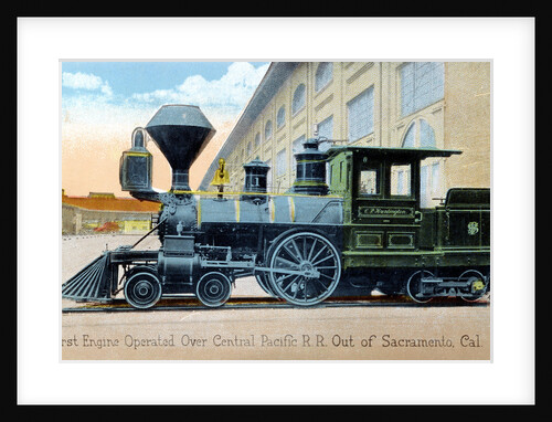 First Engine Operated Over Central Pacific RR Out of Sacramento, California Postcard by Anonymous