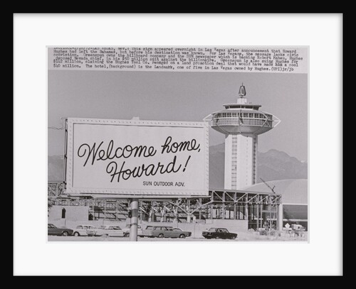 Welcome Home Sign For Howard Hughes by Anonymous