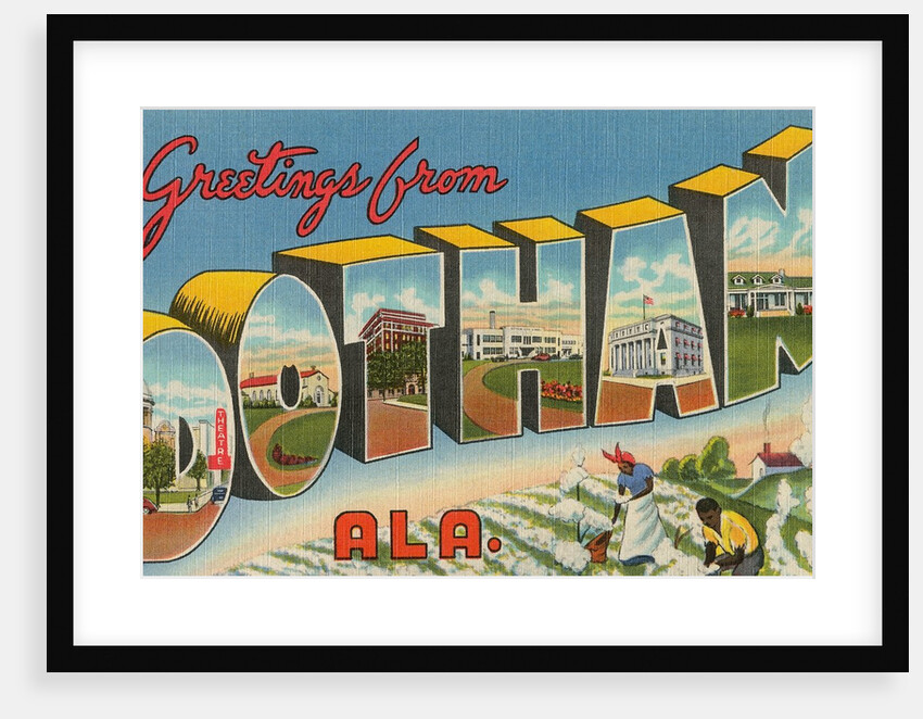 Greetings from Dothan, Alabama by Anonymous