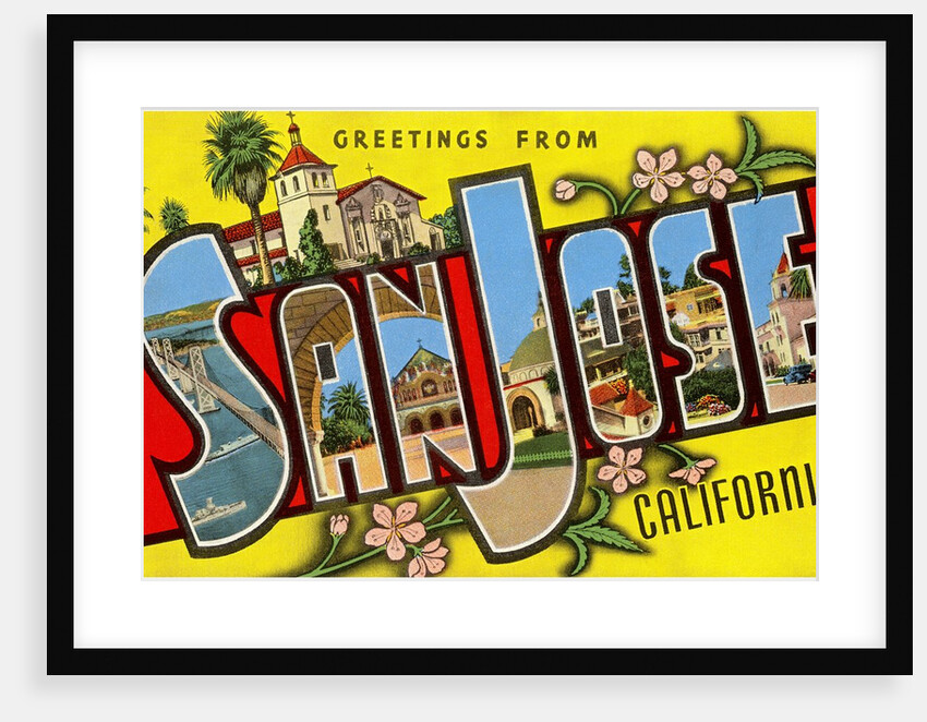 Greetings from San Jose, California by Anonymous