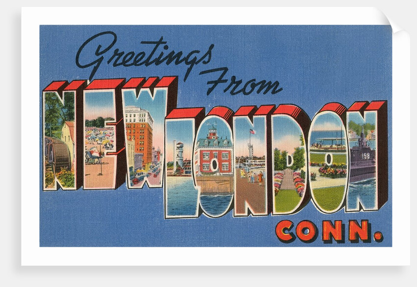 Greetings from New London, Connecticut by Anonymous