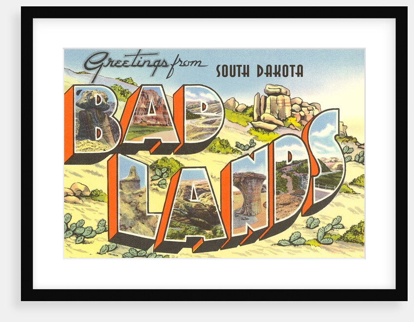 Greetings from Badlands, South Dakota by Anonymous