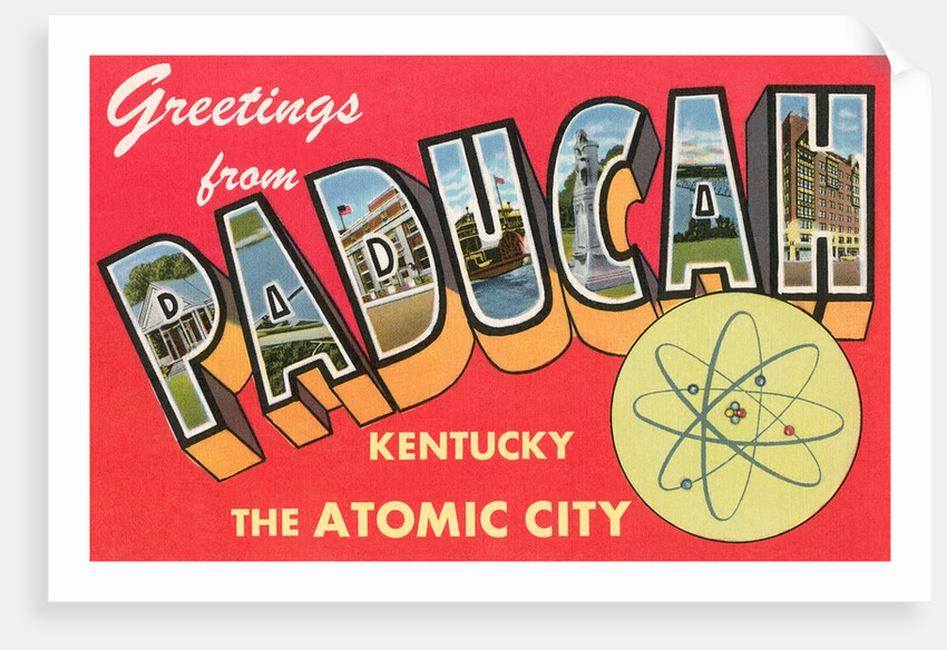Greetings from Paducah, Kentucky, the Atomic City by Anonymous