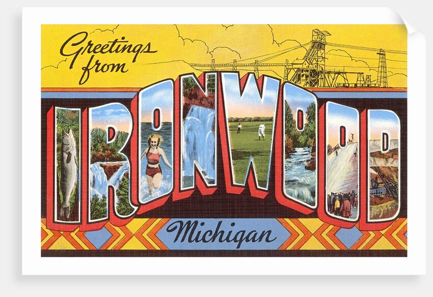 Greetings from Ironwood, Michigan by Anonymous