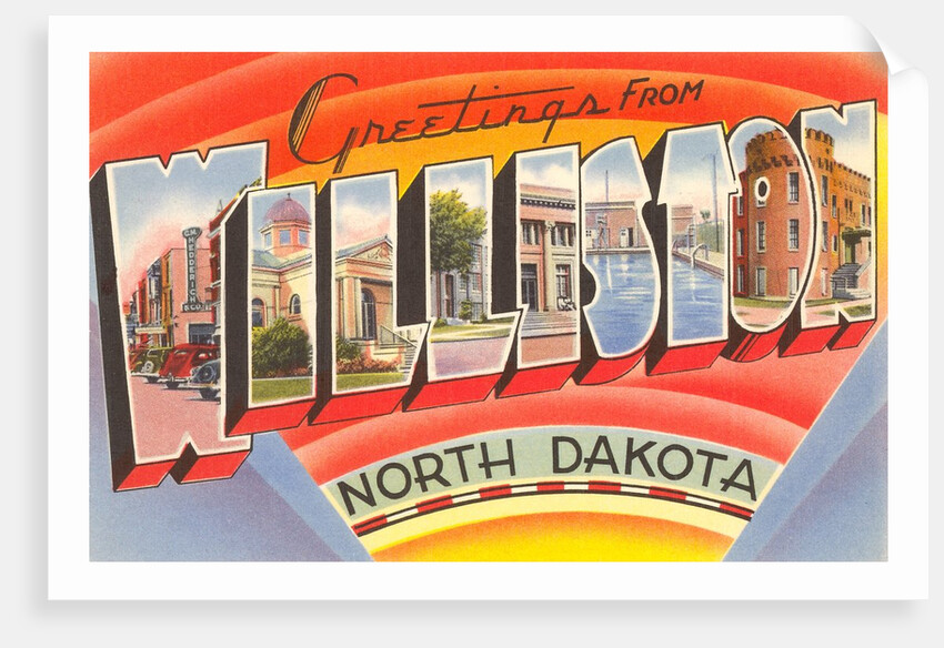 Greetings from Williston, North Dakota by Anonymous