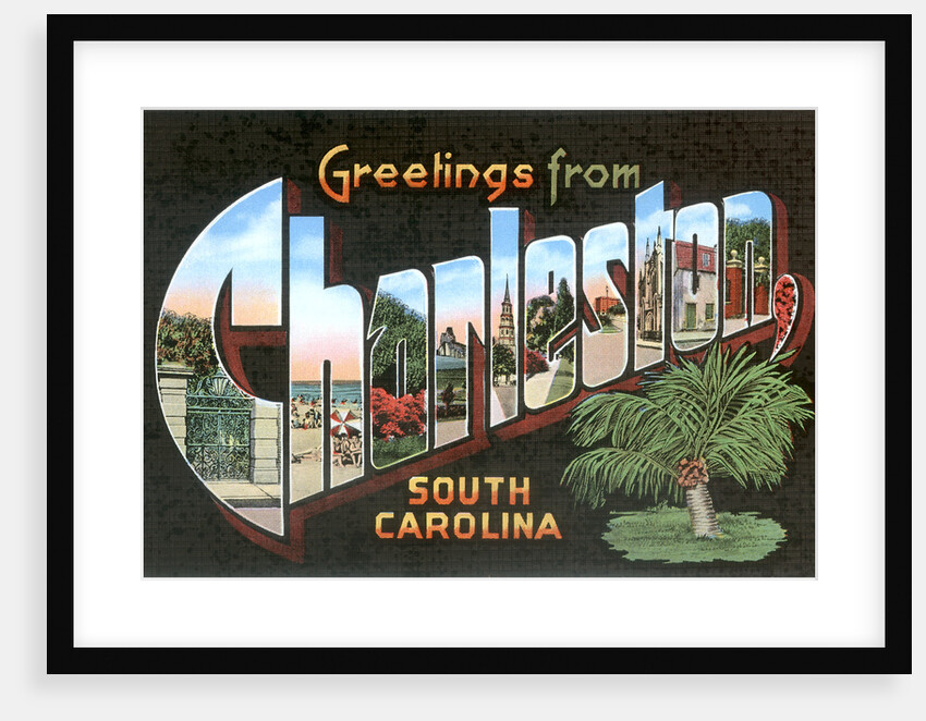 Greetings from Charleston, South Carolina by Anonymous