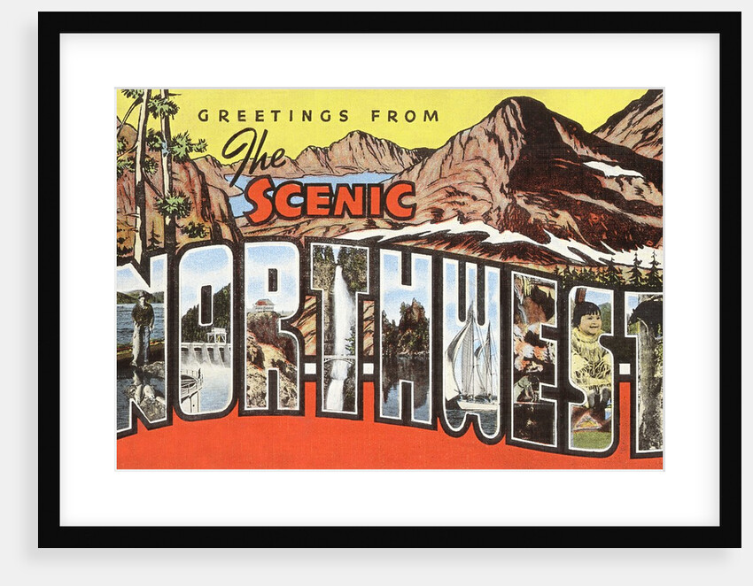 Greetings from the Scenic Northwest by Anonymous