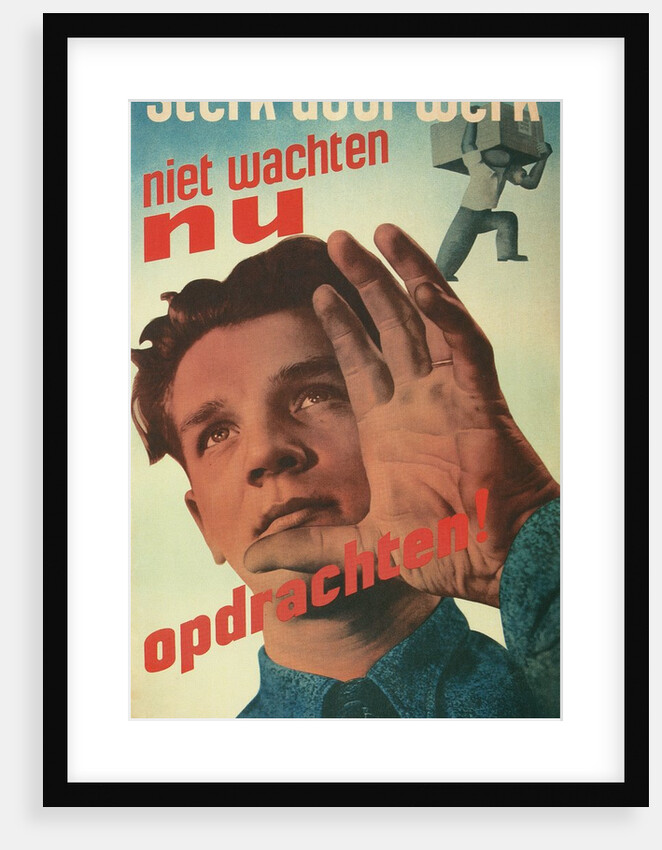 Strength Through Work, Dutch Propaganda Poster by Anonymous
