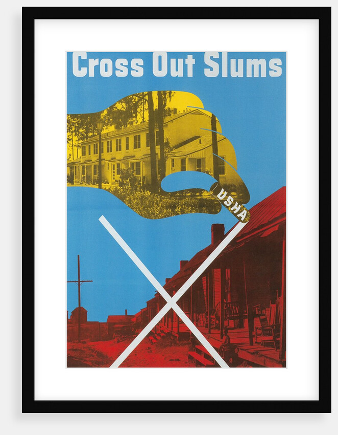 Cross Out Slums, US Housing Authority Poster by Anonymous