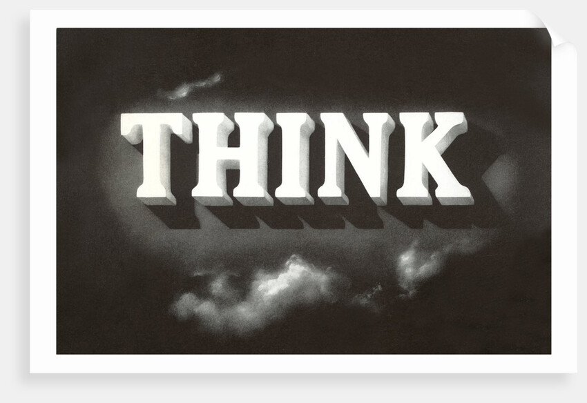 THINK, Black and White by Anonymous