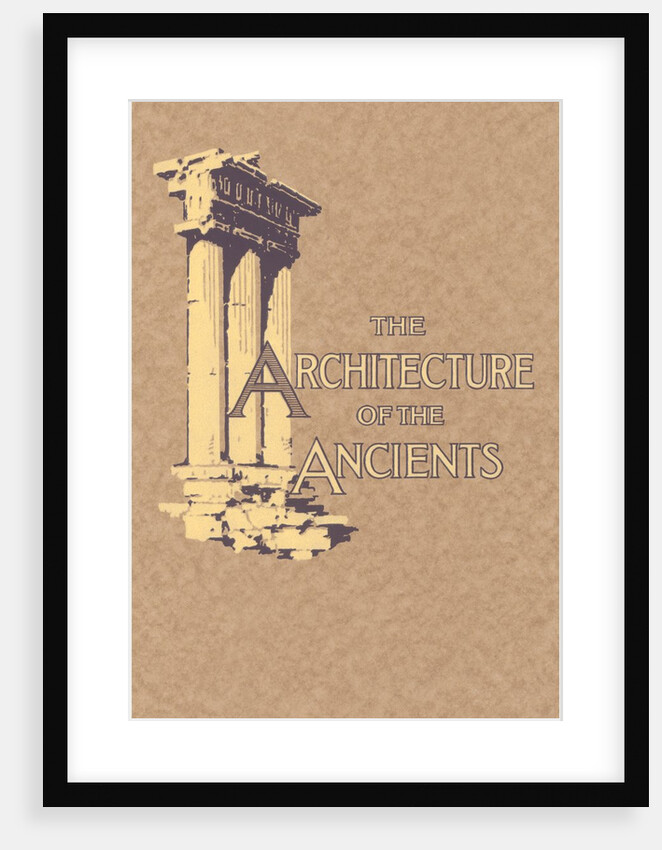 Architecture of the Ancients by Anonymous