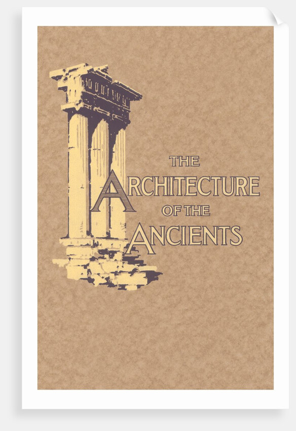 Architecture of the Ancients by Anonymous