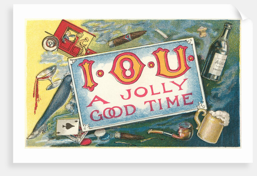 IOU a Jolly Good Time by Anonymous