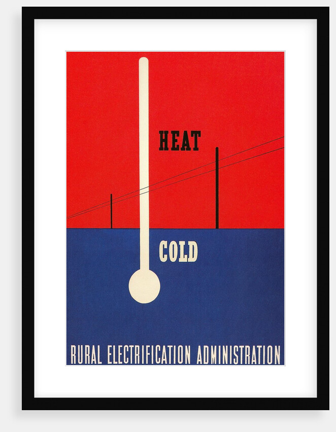 Heat and Cold, Rural Electrification Administration Poster by Anonymous