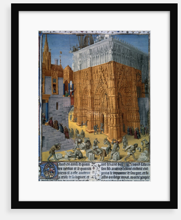The construction of the Temple of Jerusalem by King Solomon, by Jean Fouquet