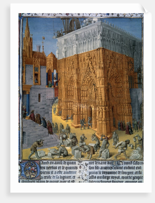 The construction of the Temple of Jerusalem by King Solomon, by Jean Fouquet