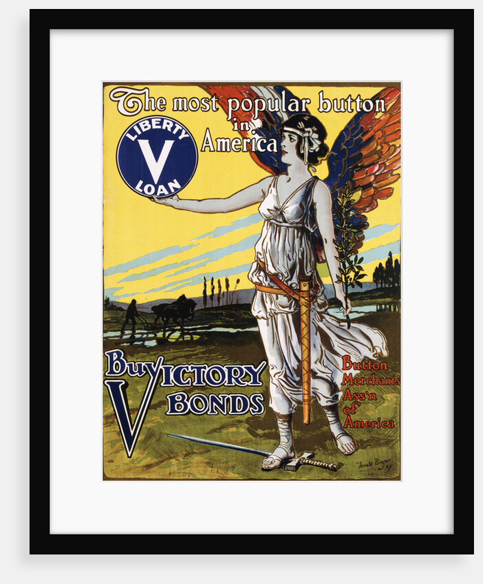 The Most Popular Button in America - Buy Victory Bonds Poster by Arnold Binger