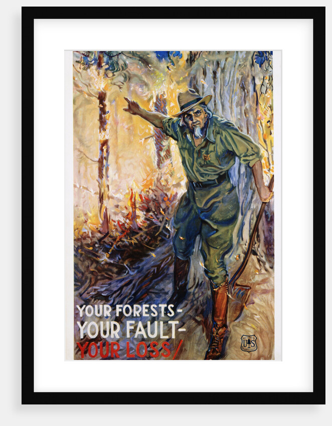 Your Forests - Your Fault - Your Loss Poster by James Montgomery Flagg