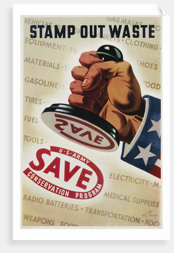 Save, Stamp Out Waste Poster by Henry Stahlhat