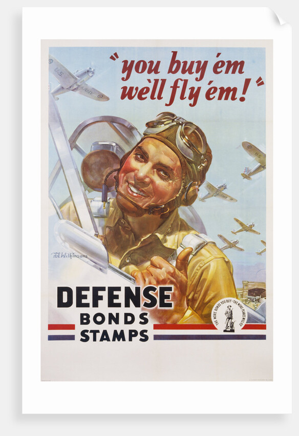 You Buy 'Em We'll Fly 'Em! Poster by J. Walter Wilkinson and Walter G. Wilkinson by Anonymous