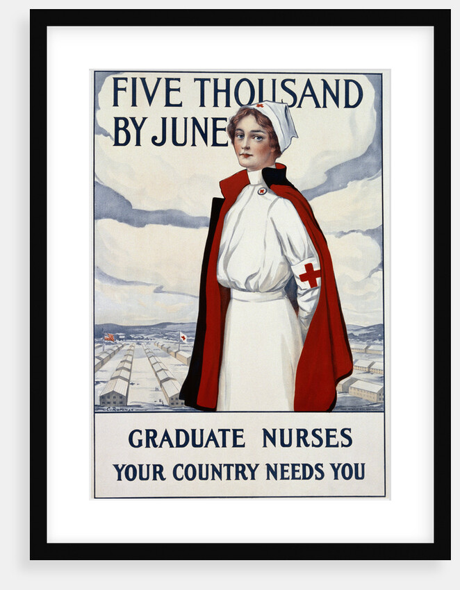 Five Thousand Nurses by June - Graduate Nurses Your Country Needs You Poster by Carl Rakeman