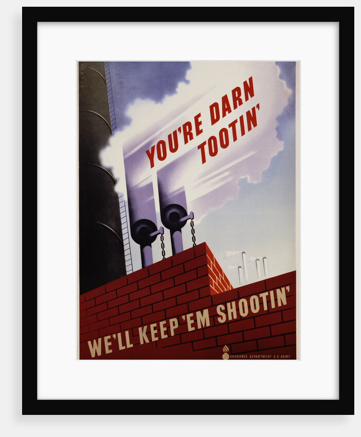 You're Darn Tootin' We'll Keep 'Em Shootin' Poster by Joseph Binder