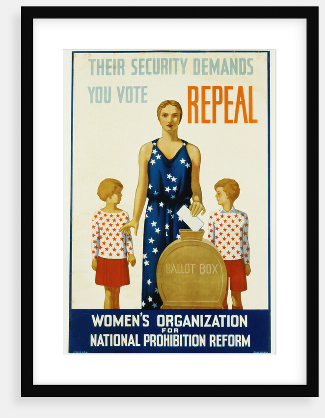 Their Security Demands You Vote Repeal National Prohibition Reform Poster by Anonymous