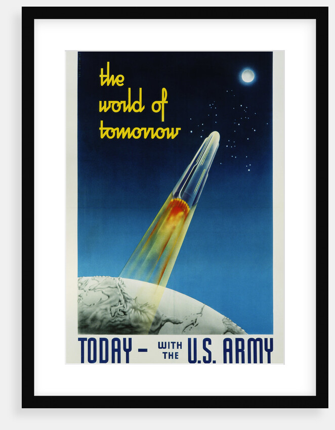 The World of Tomorrow - Today - with the U.S. Army Recruitment Poster by Ted Gotthelp