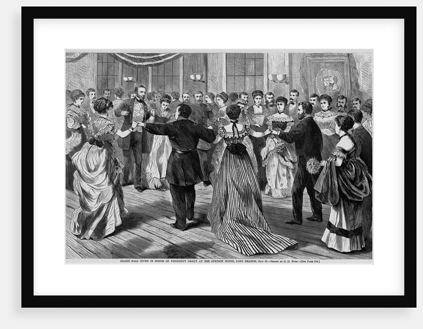 Grand Ball Given in Honor of President Grant at the Stetson House, Long Branch, July 26 by Anonymous