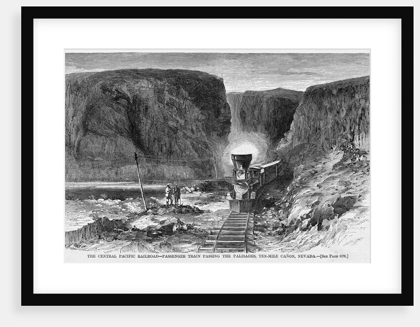 The Central Pacific Railroad - Passenger Train Passing the Palisades, Ten-Mile Canon, Nevada by Anonymous